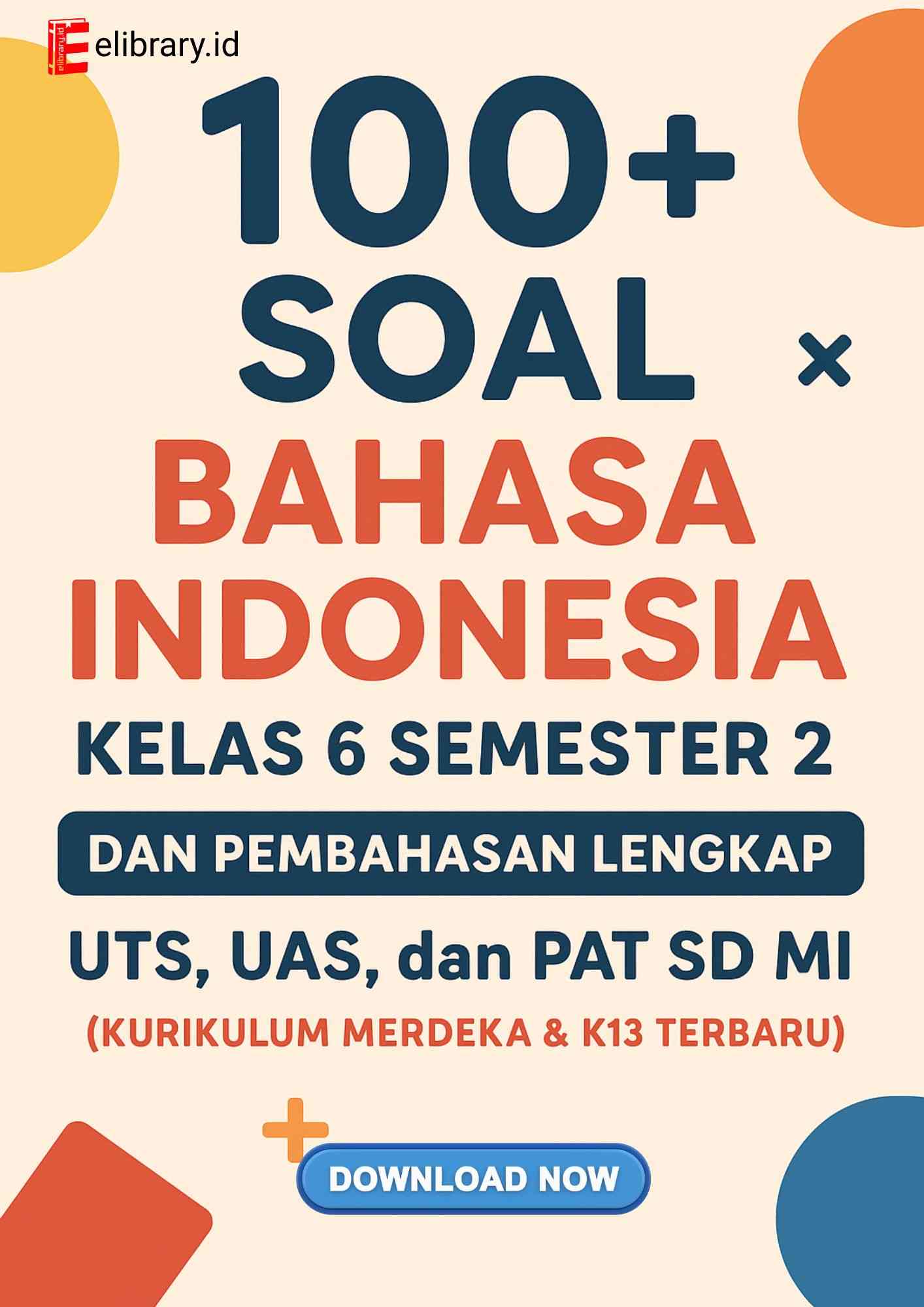 5 Soal UAS Bahasa Indonesia Kelas 12 Semester 2 Kurikulum 2013 yang Wajib Dikuasai