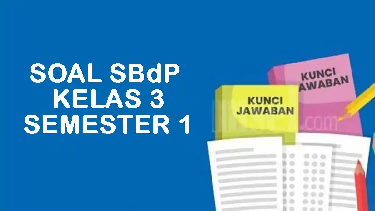 3 Soal Sbdp Kelas 3 Tema 6 Paling Sering Keluar Menurut Hanapi Bani 2026