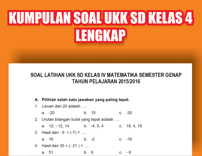 Lengkap Kumpulan Soal UKK SD MI Kelas 4 Semester Genap - Semua Ada Disini