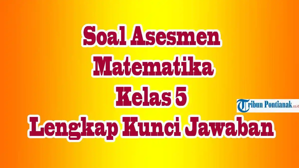 Contoh Soal Essay Matematika Kelas 5 SD Semester 1 2026 2027 Lengkap Contoh Soal Essay Matematika Kelas 5 SD Semester 1 2026 2027 Lengkap